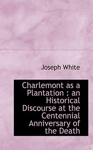 Charlemont as a Plantation: an Historical Discourse at the Centennial Anniversary of the Death