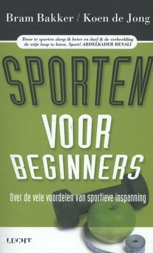 Sporten voor beginners over de vele voordelen van sportieve inspanning