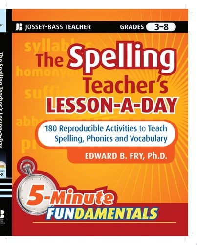The Spelling Teacher's Lesson-a-Day 180 Reproducible Activities to Teach Spelling, Phonics, and Vocabulary