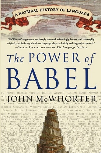 The Power of Babel A Natural History of Language