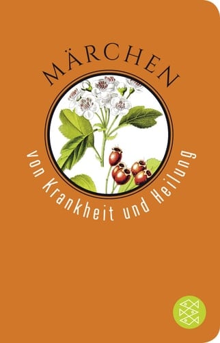 Märchen von Krankheit und Heilung Märchen der Welt