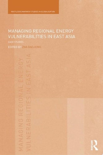 Managing Regional Energy Vulnerabilities in East Asia