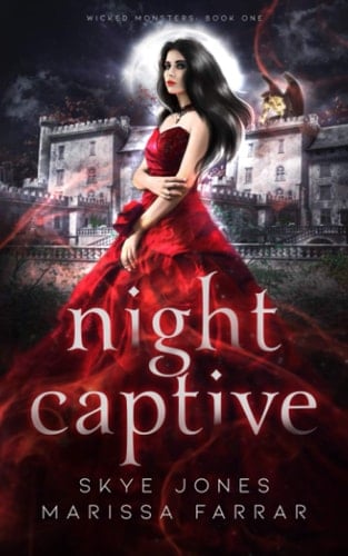 Night Captive: A Dark Paranormal Reverse Harem Romance (Wicked Monsters)