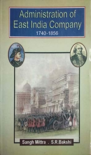 Administration of East India Company, 1740-1856