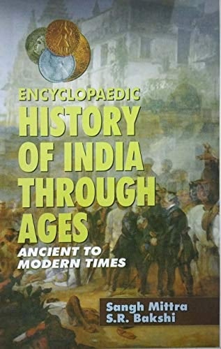 Encyclopaedic History of India Through Ages