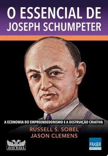 O essencial de Joseph Schumpeter