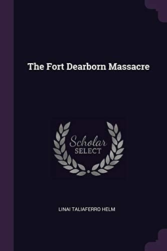 The Fort Dearborn Massacre