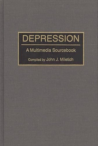 Depression: A Multimedia Sourcebook (Bibliographies and Indexes in Medical Studies)