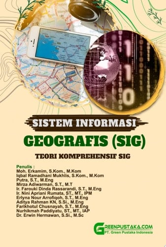 SISTEM INFORMASI GEOGRAFIS (SIG) : Teori Komprehensif SIG