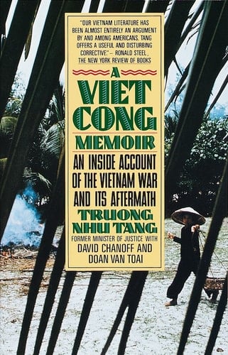 A Vietcong Memoir An Inside Account of the Vietnam War and Its Aftermath