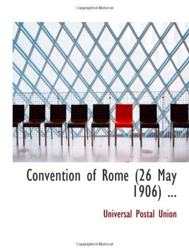 Convention of Rome (26 May 1906) ...