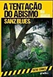 A tentação do abismo Sanz Blues