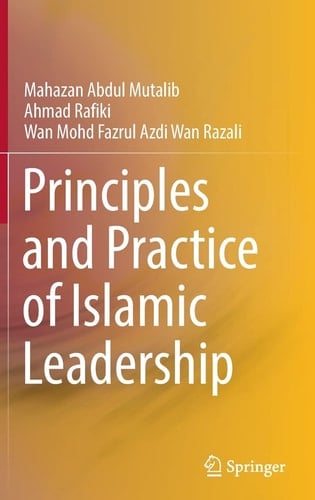 Principles and Practice of Islamic Leadership