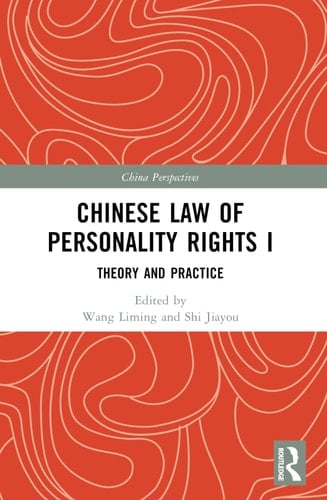 Chinese Law of Personality Rights Theory and Practice