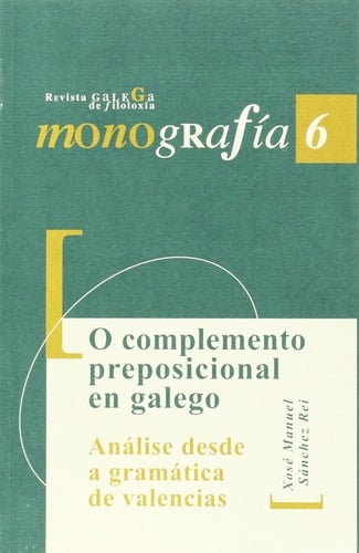 O complemento preposicional en galego análise desde a gramática de valencias