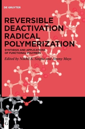 Reversible Deactivation Radical Polymerization Synthesis and Applications of Functional Polymers