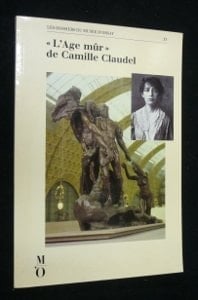 "L'Age mûr" de Camille Claudel: [exposition présentée au Musée d'Orsay du 27 septembre 1988 au 8 janvier 1989 et au Musée des beaux-arts de Lyon du 1er février au 30 avril 1989]
