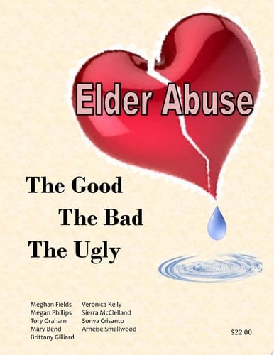 Elder Abuse: The Good, The Bad, The Ugly