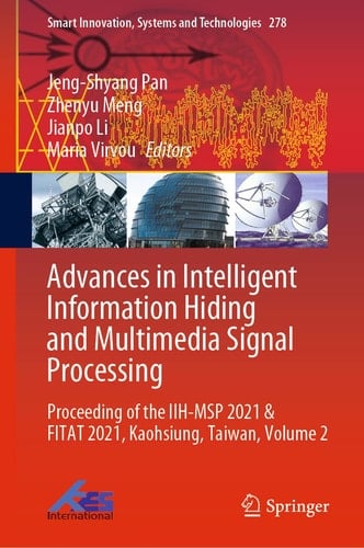 Advances in Intelligent Information Hiding and Multimedia Signal Processing Proceeding of the IIH-MSP 2021 & FITAT 2021, Kaohsiung, Taiwan, Volume 2