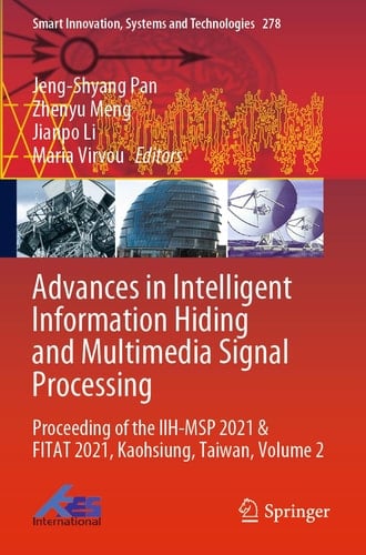 Advances in Intelligent Information Hiding and Multimedia Signal Processing Proceeding of the IIH-MSP 2021 & FITAT 2021, Kaohsiung, Taiwan, Volume 2