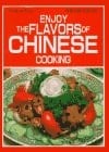 Enjoy the Flavors of Chinese Cooking