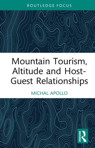 Mountain Tourism, Altitude and Host-Guest Relationships