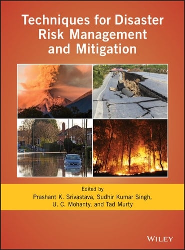 Techniques for Disaster Risk Management and Mitigation (Geophysical Monograph Book 244)