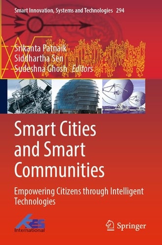 Smart Cities and Smart Communities Empowering Citizens through Intelligent Technologies