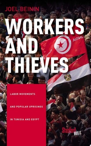 Workers and Thieves Labor Movements and Popular Uprisings in Tunisia and Egypt