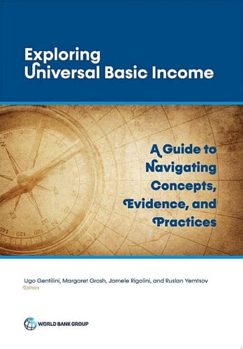 Exploring Universal Basic Income A Guide to Navigating Concepts, Evidence, and Practices