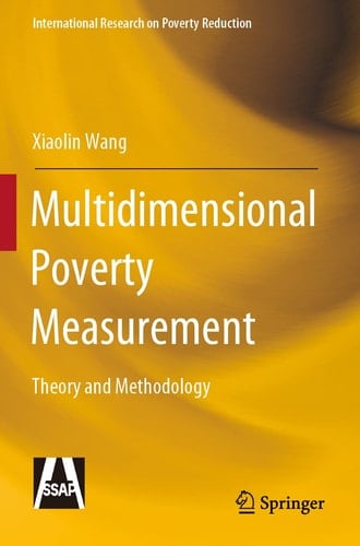 Multidimensional Poverty Measurement Theory and Methodology