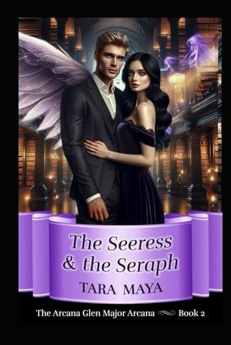 The Seeress and the Seraph: The Arcana Glen Major Arcana Series