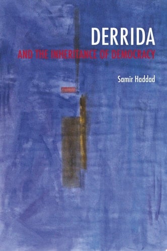 Derrida and the Inheritance of Democracy