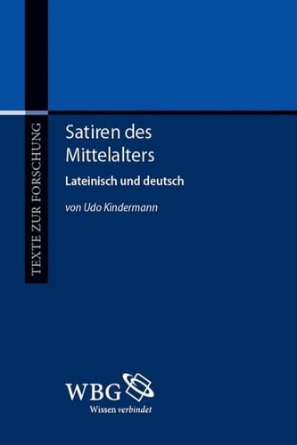 Satiren des Mittelalters Lateinisch und deutsch von Udo Kindermann