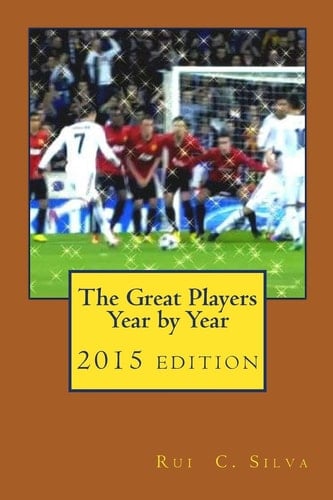 The Great Players Year by Year The Football Stars