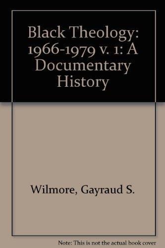 Black Theology: A Documentary History, 1966-1979