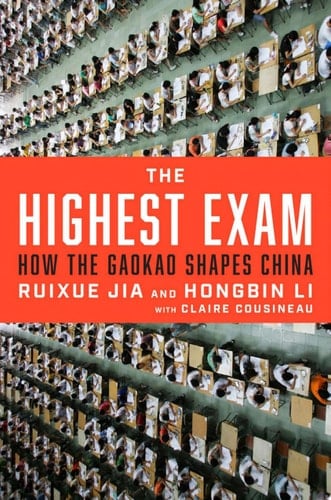 The Highest Exam How the Gaokao Shapes China