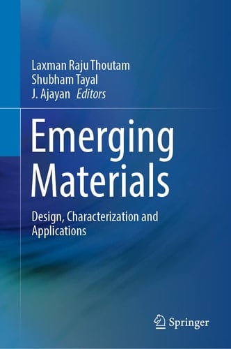 Emerging Materials Design, Characterization and Applications