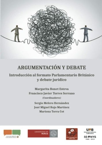 Argumentación y debate : introducción al formato parlamentario británico y debate jurídico
