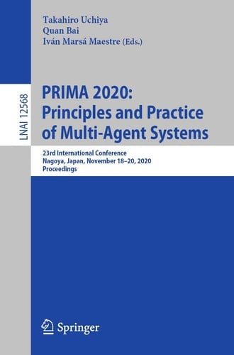 PRIMA 2020: Principles and Practice of Multi-Agent Systems 23rd International Conference, Nagoya, Japan, November 18–20, 2020, Proceedings
