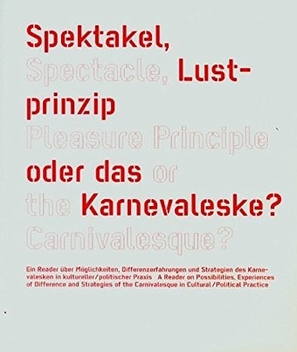 Spectacle, pleasure principle or the carnivalsesque?