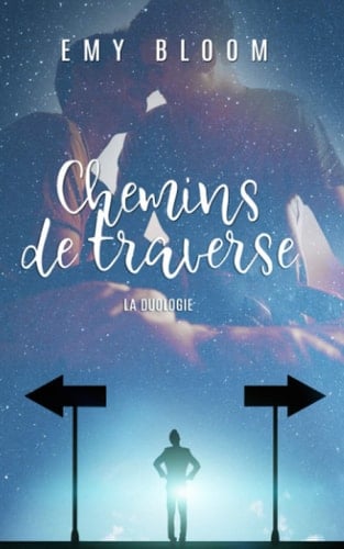Chemins de Traverse - la Duologie