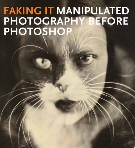 Faking it Manipulated Photography Before Photoshop