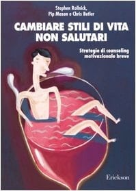 Cambiare stili di vita non salutari. Strategie di counseling motivazionale breve
