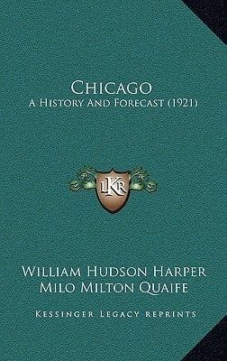Chicago: A History And Forecast (1921)