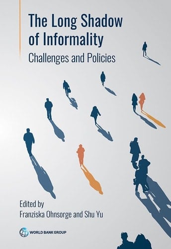 The Long Shadow of Informality Challenges and Policies