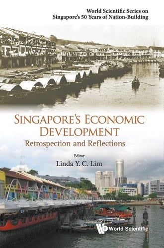 Singapore's Economic Development Retrospection and Reflections