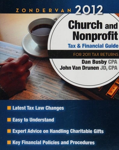 Zondervan 2012 Church and Nonprofit Tax and Financial Guide For 2012 Tax Returns
