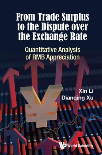 From Trade Surplus to the Dispute Over the Exchange Rate Quantitative Analysis of RMB Appreciation