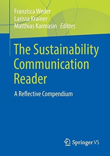 The Sustainability Communication Reader A Reflective Compendium